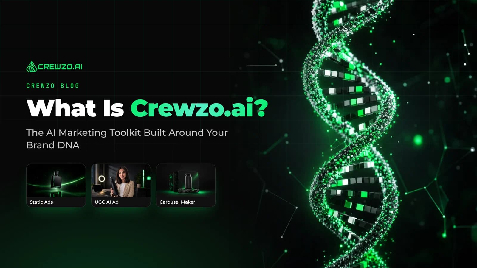 Crewzo.ai tools — Static Ads, Carousel Maker and UGC AI Ad — on a dark grid, with the title What Is Crewzo.ai?